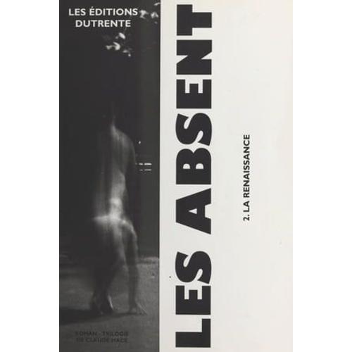 Les Absent (2). La Renaissance