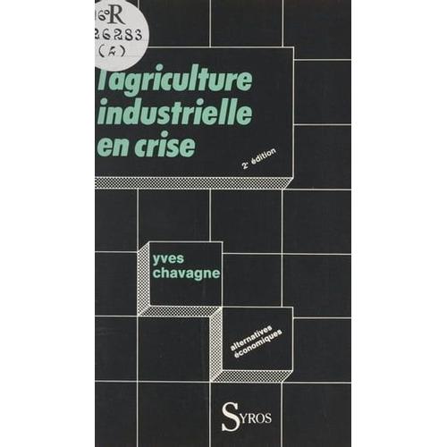 L'agriculture Industrielle En Crise