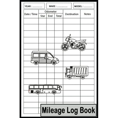 Mileage Log Book: Daily Mileage Log Book For Tracking Cars, Trucks Or Motorcycles. Track Log Of Mileage, Taxes, Mileage, Gas Costs. For Business Or ... It In The Glove Box. Size 9x6 , 110 Pages .