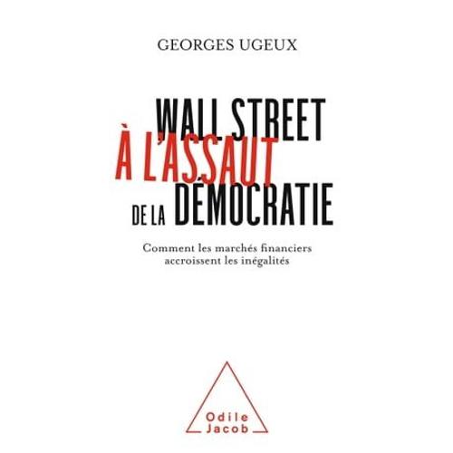 Wall Street À L'assaut De La Démocratie