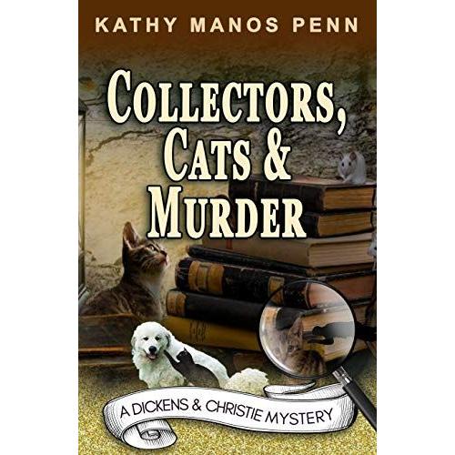 Collectors, Cats & Murder: A Dickens & Christie Mystery