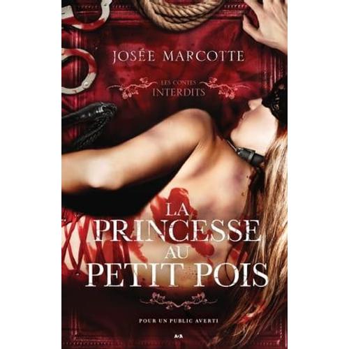 Les Contes Interdits - La Princesse Au Petit Pois