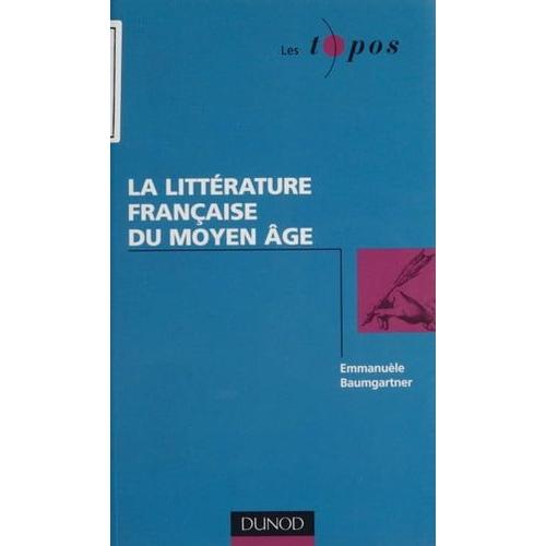 La Littérature Française Du Moyen Âge