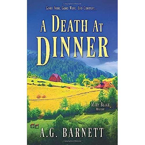 A Death At Dinner: Good Food, Good Wine, Bad Company... (A Mary Blake Mystery)