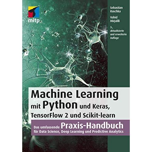 Machine Learning Mit Python Und Keras, Tensorflow 2 Und Scikit-Learn