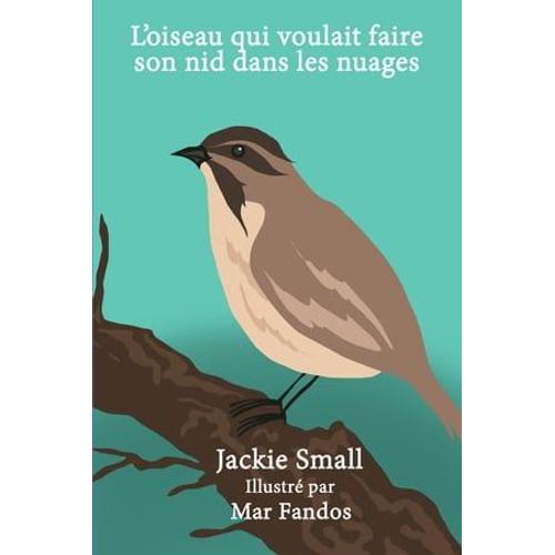 L'oiseau Qui Voulait Faire Son Nid Dans Les Nuages