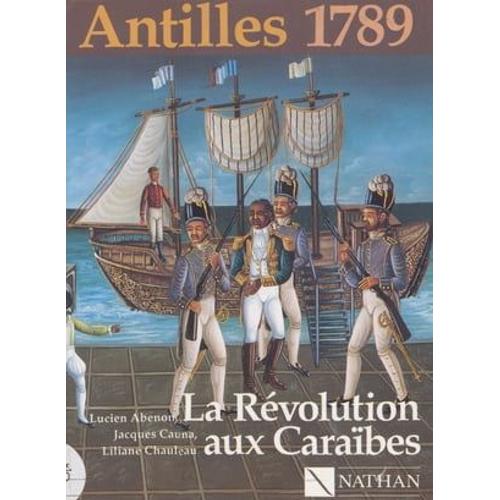Antilles 1789 : La Révolution Aux Caraïbes
