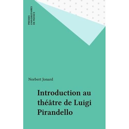 Introduction Au Théâtre De Luigi Pirandello