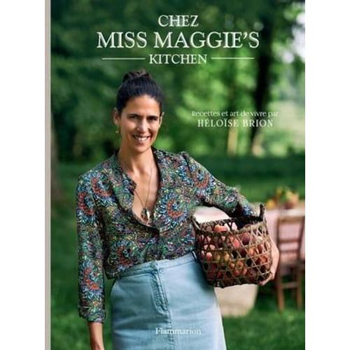 Chez Miss Maggie's Kitchen. Recettes Et Art De Vivre