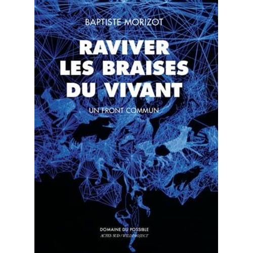 Raviver Les Braises Du Vivant