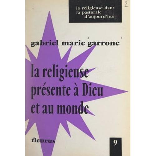 La Religieuse Présente À Dieu Et Au Monde