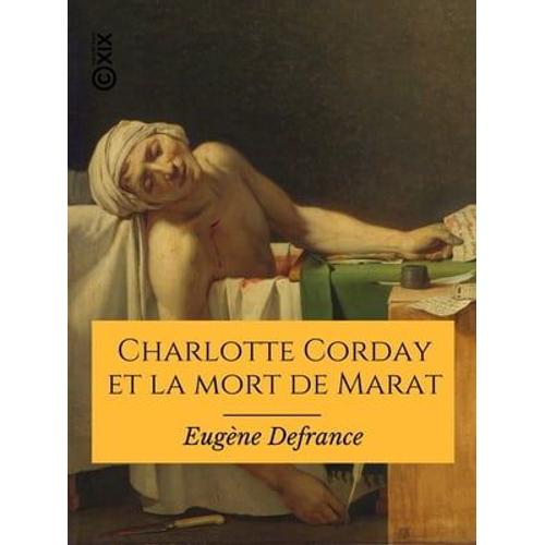 Charlotte Corday Et La Mort De Marat