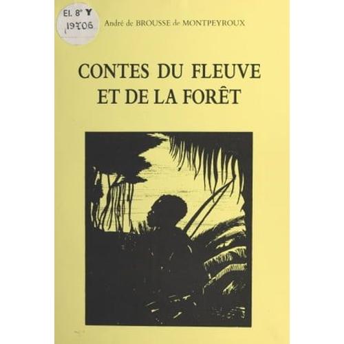 Contes Du Fleuve Et De La Forêt : Les Trois Fils Du Roi
