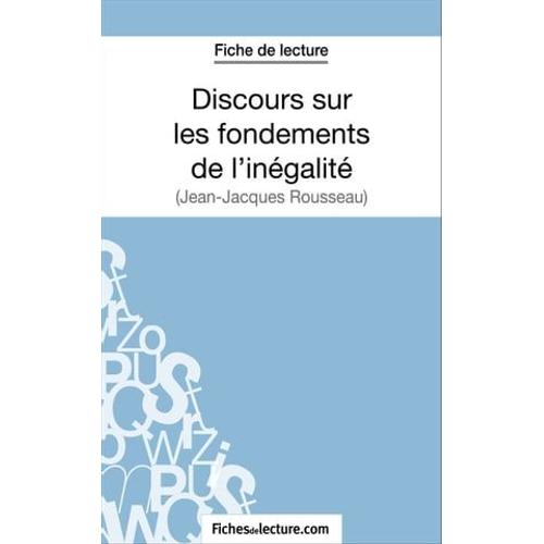 Discours Sur Les Fondements De L'inégalité De Jean-Jacques Rousseau (Fiche De Lecture)