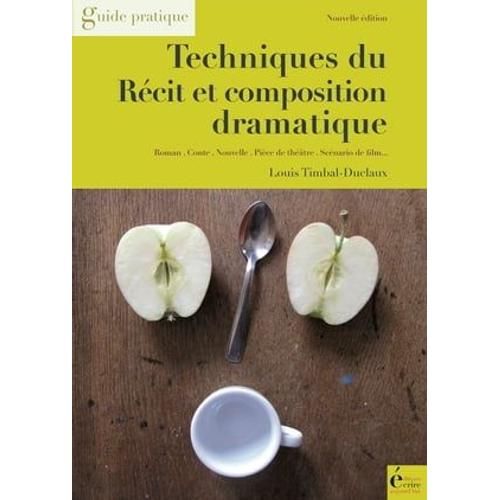 Techniques Du Récit Et Composition Dramatique