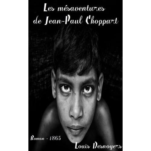 Les Mésaventures De Jean-Paul Choppart