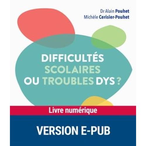 Difficultés Scolaires Ou Troubles Dys