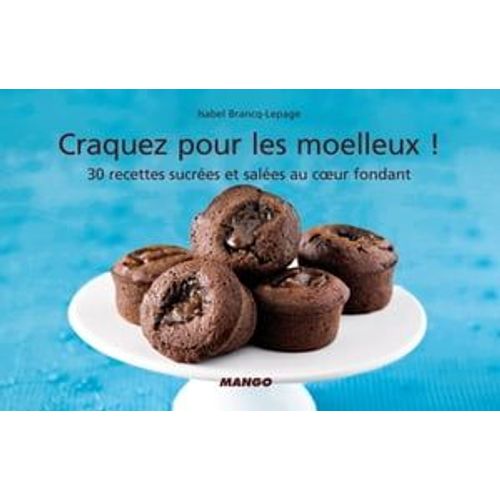 Craquez Pour Les Moelleux !