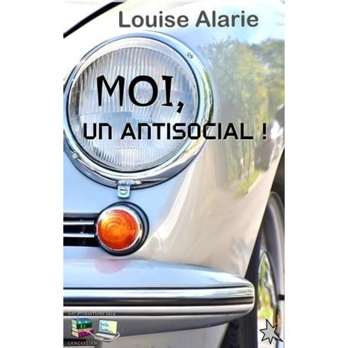 Moi, Un Antisocial !