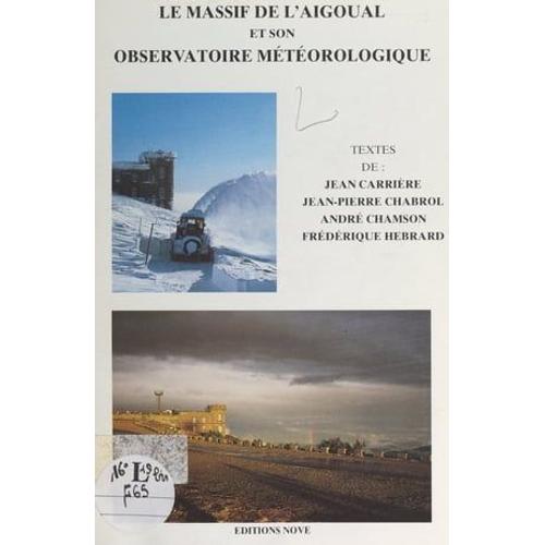 Le Massif De L'aigoual Et Son Observatoire Météorologique