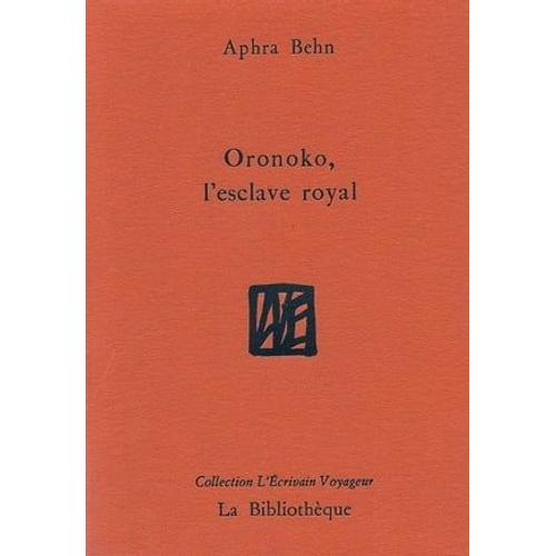Oronoko, L'esclave Royal