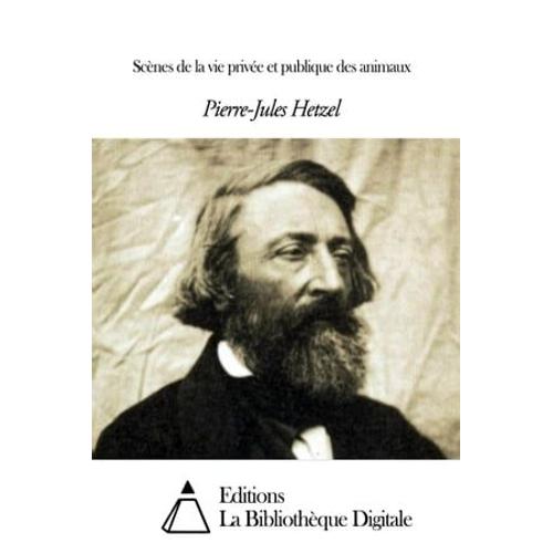 Scènes De La Vie Privée Et Publique Des Animaux