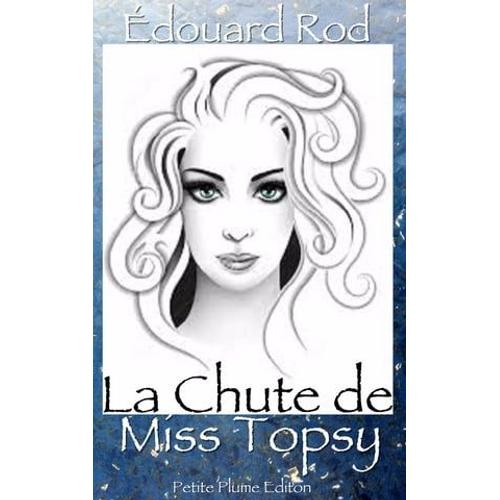 La Chute De Miss Topsy