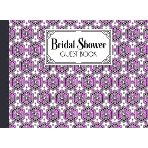 Bridal Shower Guest Book: Bridal Shower Guest Book Hexagons Cover, Wedding Bridal Shower Guest Book By Joseph Kunz | 150 Pages, Size 8.25"X6"