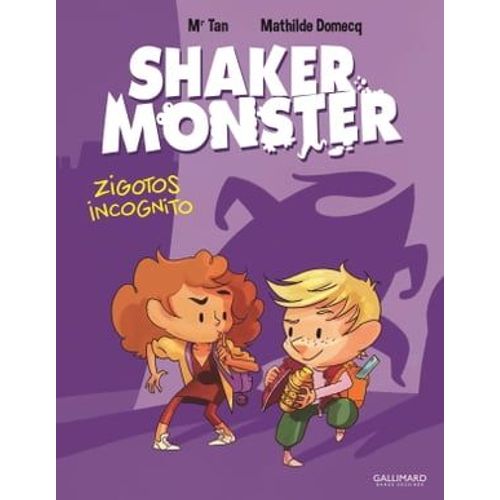 Shaker Monster (Tome 2) - Zigotos Incognito