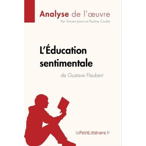 L'éducation Sentimentale De Gustave Flaubert (Analyse De L'oeuvre)