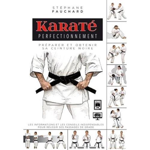 Karaté Perfectionnement : Préparer Et Obtenir Sa Ceinture Noire