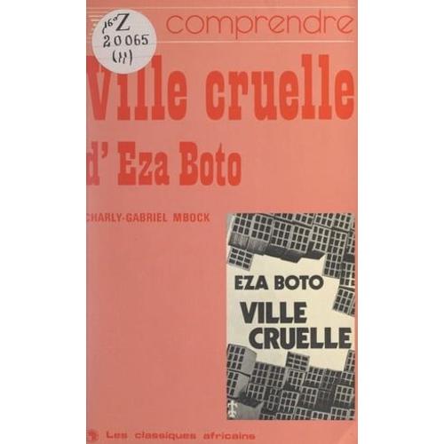 Comprendre "Ville Cruelle", D'eza Boto