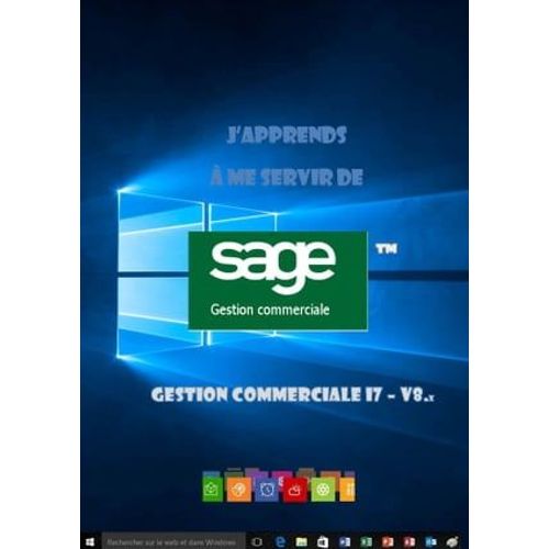 J'apprends À Me Servir De Sage Gestion Commerciale I7 V8