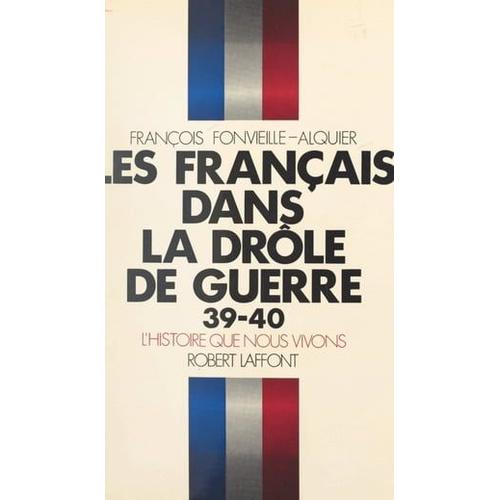 Les Français Dans La Drôle De Guerre, 39-40