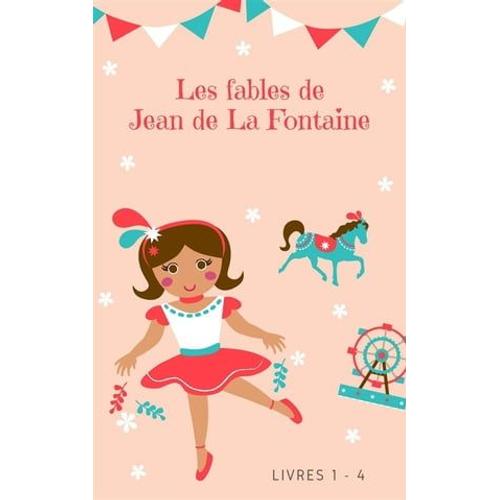 Les Fables De Jean De La Fontaine (Livres 1-4)