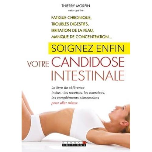 Soignez Enfin Votre Candidose Intestinale