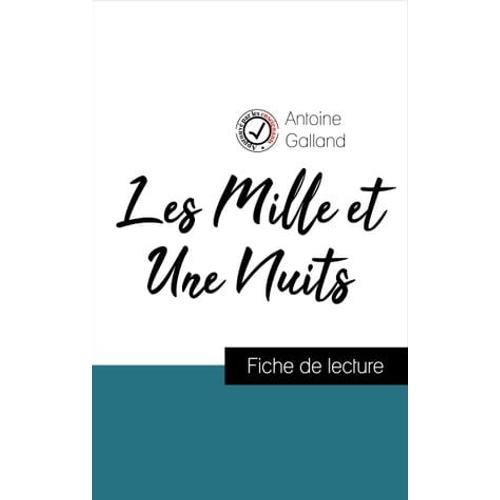 Analyse De L'oeuvre : Les Mille Et Une Nuits (Résumé Et Fiche De Lecture Plébiscités Par Les Enseignants Sur Fichedelecture.Fr)