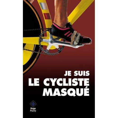 Je Suis Le Cycliste Masqué