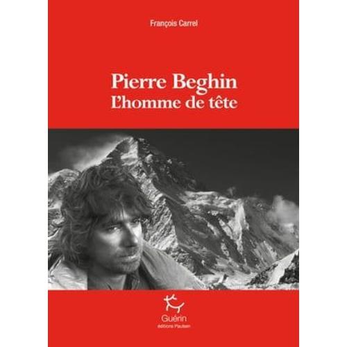 Pierre Beghin - L'homme De Tête