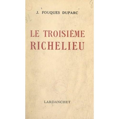 Le Troisième Richelieu, Libérateur Du Territoire En 1815