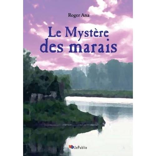 Le Mystère Des Marais