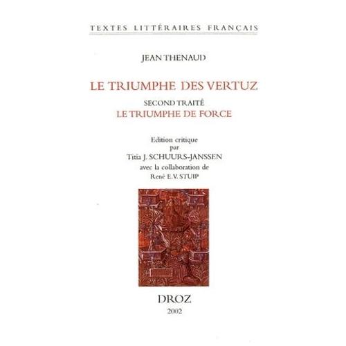 Le Triumphe Des Vertuz. Second Traité, Le Triumphe De Force (Ms. Ars. 3358, Ff. 149-282)