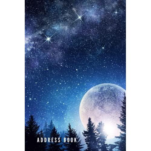 Address Book: Hardcover Hardback / Full Moon - Sparkly Celestial Starry Blue Night Sky / Track Names - Telephone Numbers - Emails In Small 6x9 ... / Large Print / Great Senior Citizen Gift