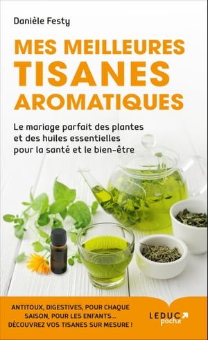 Mes Meilleures Tisanes Aromatiques