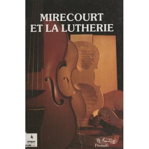 Mirecourt Et La Lutherie