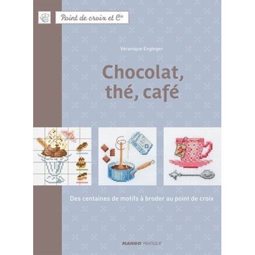 Chocolat, Thé, Café
