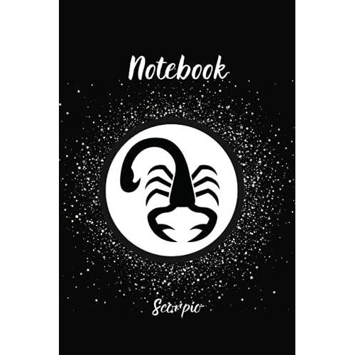 Scorpio Notebook | Black And White | Dot Grid | Scorpion | 6" X 9" | 100 Pages: Simple Zodiac Themed Dot Grid Notebook For Everyday Use