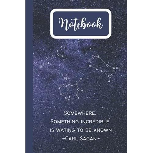 Space Notebook: Blank Line Notebook With Carl Sagan Quote And Space Elements