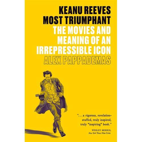 Keanu Reeves: Most Triumphant