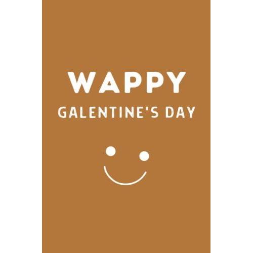 Wappy Galentine's Day: Funny Galentines Day Gifts For Friends, Women | Notebook Or Alternative Greeting Card For Valentines Day